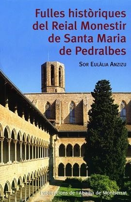 FULLES HISTORIQUES DEL REIAL MONESTIR DE SANTA MARIA DE PEDR | 9788484159766 | ANZIZU I VILA, EULALIA | Llibreria La Gralla | Llibreria online de Granollers