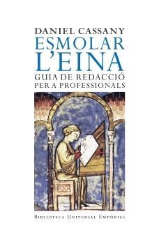 ESMOLAR L'EINA. GUIA DE REDACCION PER A PROFESSIONALS | 9788497872508 | CASSANY, DANIEL | Llibreria La Gralla | Librería online de Granollers