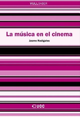 MUSICA EN EL CINEMA, LA (VULL SABER,52) | 9788497885874 | RADIGALES, JAUME | Llibreria La Gralla | Librería online de Granollers