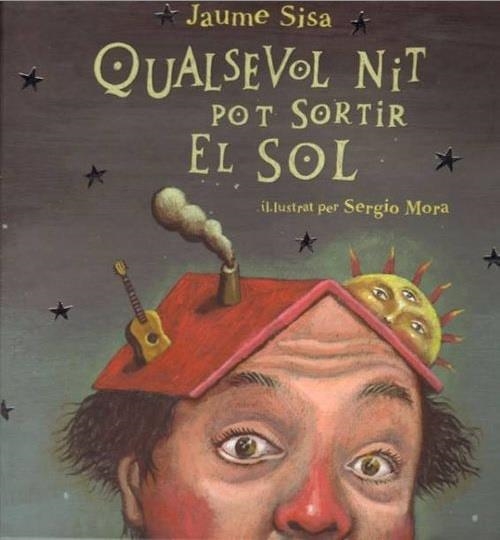 QUALSEVOL NIT POT SORTIR EL SOL (+CD) | 9788461167395 | SISA, JAUME; MORA, SERGIO | Llibreria La Gralla | Llibreria online de Granollers