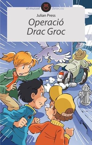OPERACIO DRAC GROC (EL MUSSOL DETECTIU ) | 9788496726192 | PRESS, JULIAN | Llibreria La Gralla | Librería online de Granollers