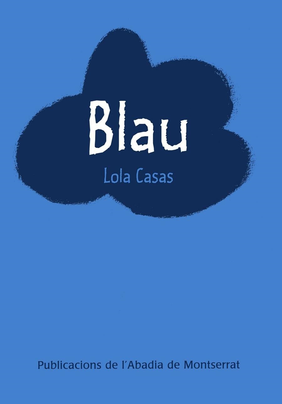 BLAU (POESIA DE COLORS, 2) | 9788478267989 | CASAS, LOLA (1951- ) | Llibreria La Gralla | Llibreria online de Granollers