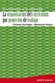 ORGANIZACION DEL CURRICULUM POR PROYECTOS DE TRABAJO, LA | 9788480639606 | HERNANDEZ, FERNANDO / VENTURA, MONTSERRAT | Llibreria La Gralla | Llibreria online de Granollers