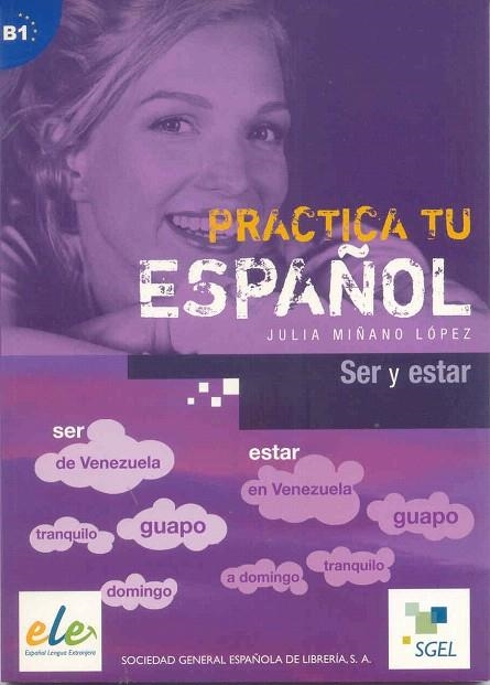 PRACTICA TU ESPAÑOL. SER Y ESTAR | 9788497783224 | MIÑANO LÓPEZ, JULIA | Llibreria La Gralla | Librería online de Granollers