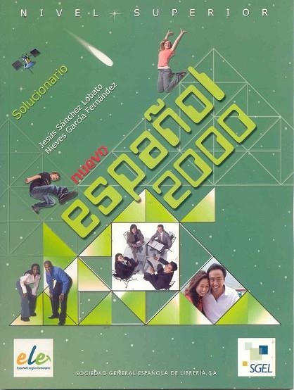ESPAÑOL 2000 NIVEL SUPERIOR. SOLUCIONARIO | 9788497783095 | GARCÍA HERNÁNDEZ, NIEVES; SÁNCHEZ LOBATO, JESÚS | Llibreria La Gralla | Librería online de Granollers