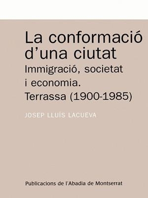 CONFORMACIO D'UNA CIUTAT. TERRASSA 1900 1985 | 9788484152187 | LACUEVA, JOSEP LLUIS | Llibreria La Gralla | Llibreria online de Granollers