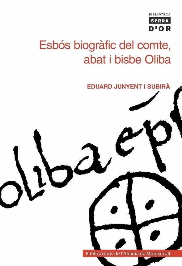 ESBOS BIOGRAFIC DEL COMTE ABAT I BISBE OLIBA | 9788484150886 | JUNYENT, EDUARD | Llibreria La Gralla | Llibreria online de Granollers