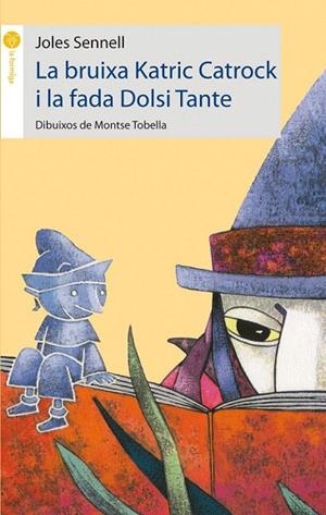BRUIXA KATRIC CATROCK I LA FADA DOLSI TANTE, LA | 9788496726154 | SENNELL, JOLES | Llibreria La Gralla | Librería online de Granollers