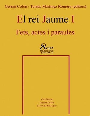 REI JAUME I, EL. FETS ACTES I PARAULES | 9788484159254 | COLON, GERMA | Llibreria La Gralla | Llibreria online de Granollers