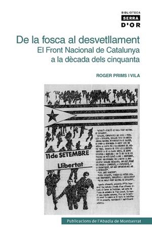 DE LA FOSCA AL DESVETLLAMENT. EL FRONT NACIONAL DE CATALUNYA | 9788498830439 | PRIMS VILA, ROGER | Llibreria La Gralla | Llibreria online de Granollers