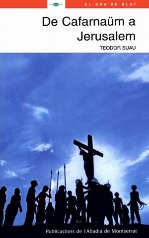 DE CAFARNAÜM A JERUSALEM | 9788498830385 | SUAU, TEODOR | Llibreria La Gralla | Llibreria online de Granollers