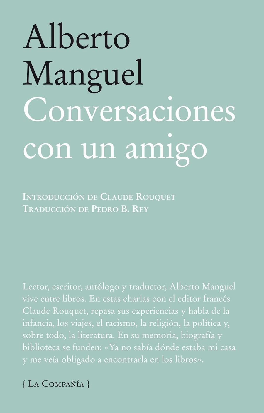 CONVERSACIONES CON UN AMIGO | 9788483930793 | MANGUEL, ALBERTO | Llibreria La Gralla | Llibreria online de Granollers