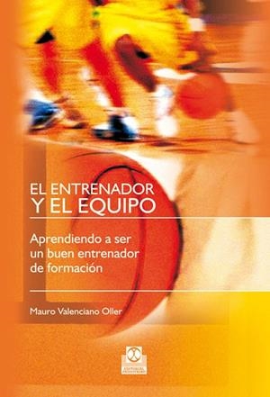 ENTRENADOR Y EL EQUIPO, EL | 9788480190442 | VALENCIANO OLLER, MAURO | Llibreria La Gralla | Librería online de Granollers