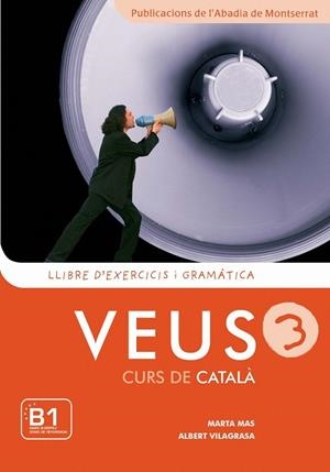 VEUS 3. CURS DE CATALA. LLIBRE D'EXERCICIS I GRAMATICA | 9788498830750 | MAS, MARTA / VILAGRASA, ALBERT | Llibreria La Gralla | Librería online de Granollers