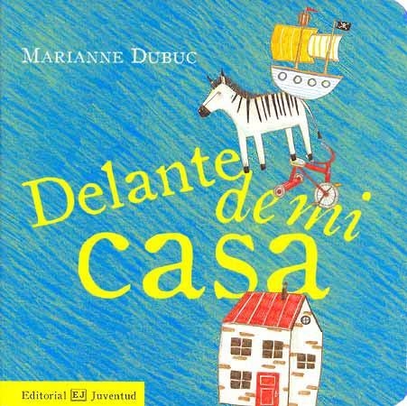 DELANTE DE MI CASA | 9788426137661 | DUBUC, MARIANNE | Llibreria La Gralla | Librería online de Granollers