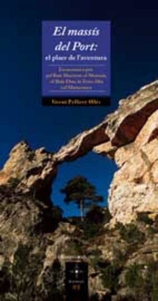 MASSIS DEL PORT, EL. EL PLAER DE L'AVENTURA (AZIMUT, 95) | 9788497913072 | PELLICER OLLES, VICENT | Llibreria La Gralla | Librería online de Granollers