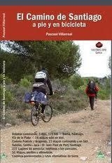 CAMINO DE SANTIAGO, EL. A PIE Y EN BICICLETA | 9788492932023 | VILLARREAL, PASCUAL | Llibreria La Gralla | Librería online de Granollers