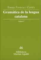 GRAMATICA DE LA LLENGUA CATALANA VOL.1 | 9788498830736 | FORTEZA I CORTES, TOMAS | Llibreria La Gralla | Librería online de Granollers