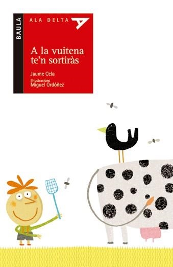 A LA VUITENA TE'N SORTIRAS (ALA DELTA VERMELL,25) | 9788447916252 | CELA, JAUME | Llibreria La Gralla | Librería online de Granollers