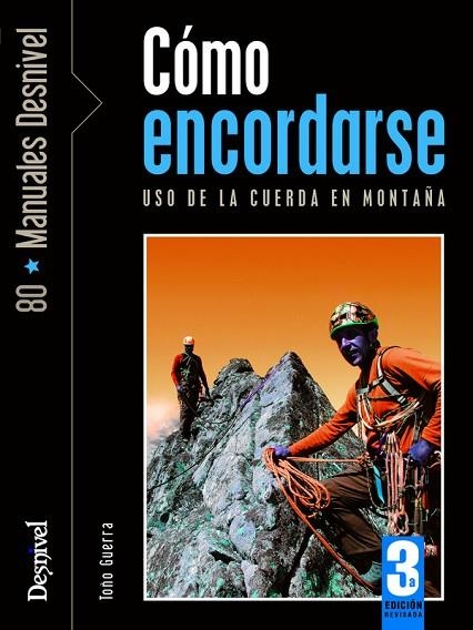 CÓMO ENCORDARSE. USO DE LA CUERDA EN MONTAÑA | 9788498291988 | GUERRA, TOÑO | Llibreria La Gralla | Librería online de Granollers