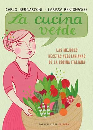 CUCINA VERDE, LA | 9788493618599 | BERNASCONI, CARLO / BERTONASCO, LARISSA | Llibreria La Gralla | Librería online de Granollers