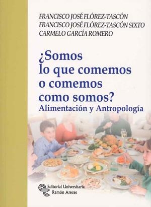 SOMOS LO QUE COMEMOS O COMEMOS COMO SOMOS? | 9788480049290 | FLÓREZ, FRANCISCO JOSÉ I D'ALTRES | Llibreria La Gralla | Librería online de Granollers