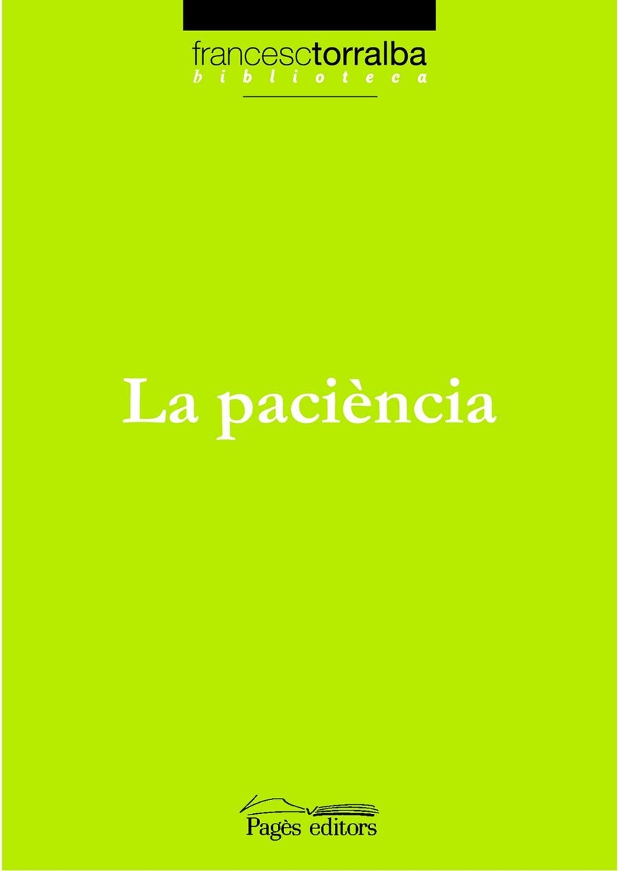 PACIENCIA, LA (BIBLIOTECA FRANCESC TORRALBA, 3) | 9788497795456 | TORRALBA, FRANCESC | Llibreria La Gralla | Librería online de Granollers