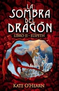SOMBRA DEL DRAGÓN LIBRO II, LA. - ELSPETH | 9788466794831 | HEARN, KATE O' | Llibreria La Gralla | Librería online de Granollers