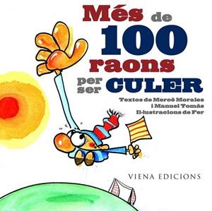 MÉS DE 100 RAONS PER SER CULER | 9788483306222 | MORALES, MERCÈ; TOMÀS, MANEL | Llibreria La Gralla | Llibreria online de Granollers