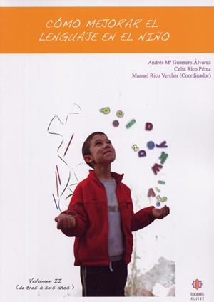 COMO MEJORAR EL LENGUAJE EN EL NIÑO.(VOL II) DE 3 A 6 AÑOS | 9788497004329 | GUERRERO ALVAREZ, ANDRES MARIA I D'ALTRES | Llibreria La Gralla | Librería online de Granollers
