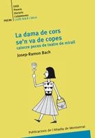 DAMA DE CORS SE'N VA DE COPES, LA | 9788498831139 | BACH, JOSEP RAMON | Llibreria La Gralla | Llibreria online de Granollers