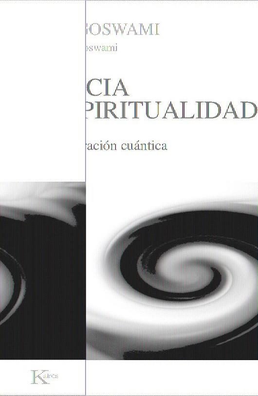 CIENCIA Y ESPIRITUALIDAD. UNA INTEGRACIÓN CUÁNTICA | 9788472458994 | GOSWAMI, AMIT; GOSWAMI, MAGGIE | Llibreria La Gralla | Librería online de Granollers