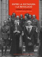 ENTRE LA DICTADURA I LA REVOLUCIO | 9788498831566 | SOLDEVILA, FERRAN | Llibreria La Gralla | Llibreria online de Granollers