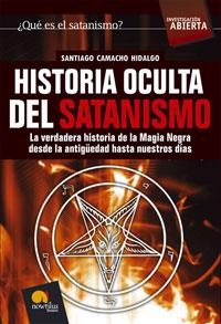 HISTORIA OCULTA DEL SATANISMO (INVESTIGACION ABIERTA) | 9788497633475 | CAMACHO HIDALGO, SANTIAGO | Llibreria La Gralla | Llibreria online de Granollers