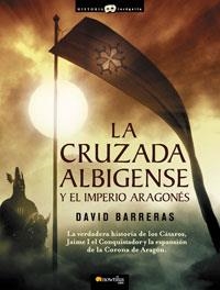CRUZADA ALBIGENSE Y EL IMPERIO ARAGONES, LA | 9788497633659 | BARRERAS, DAVID | Llibreria La Gralla | Librería online de Granollers