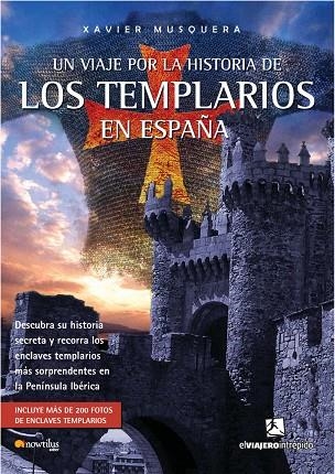 VIAJE POR LA HISTORIA DE LOS TEMPLARIOS EN ESPAÑA, UN | 9788497634076 | MUSQUERA, XAVIER | Llibreria La Gralla | Llibreria online de Granollers