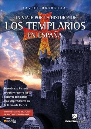 VIAJE POR LA HISTORIA DE LOS TEMPLARIOS EN ESPAÑA, UN | 9788497634076 | MUSQUERA, XAVIER | Llibreria La Gralla | Librería online de Granollers