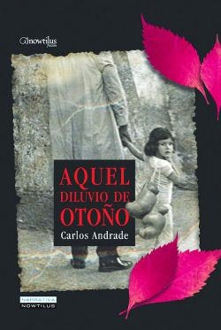 AQUEL DILUVIO DE OTOÑO | 9788497634588 | ANDRADE, CARLOS | Llibreria La Gralla | Librería online de Granollers