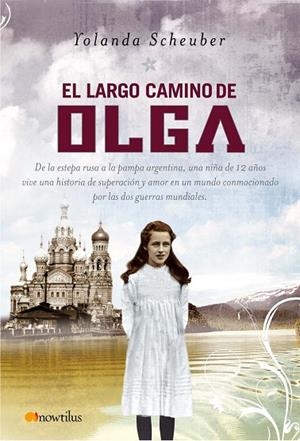 LARGO CAMINO DE OLGA, EL | 9788497634342 | SCHEUBER, YOLANDA | Llibreria La Gralla | Llibreria online de Granollers