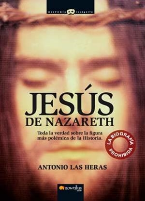 JESUS DE NAZARETH (HISTORIA INCOGNITA) | 9788497634564 | LAS HERAS, ANTONIO | Llibreria La Gralla | Librería online de Granollers