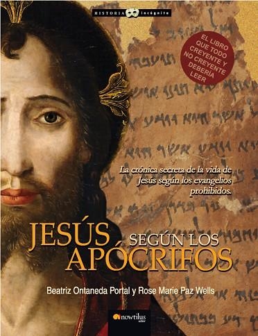 JESUS SEGUN LOS APOCRIFOS (HISTORIA INCOGNITA) | 9788497635165 | ONTANEDA PORTAL, BEATRIZ | Llibreria La Gralla | Llibreria online de Granollers