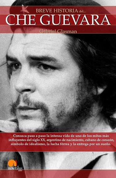 BREVE HISTORIA DEL CHE GUEVARA | 9788497635219 | GLASMAN, GABRIEL | Llibreria La Gralla | Librería online de Granollers
