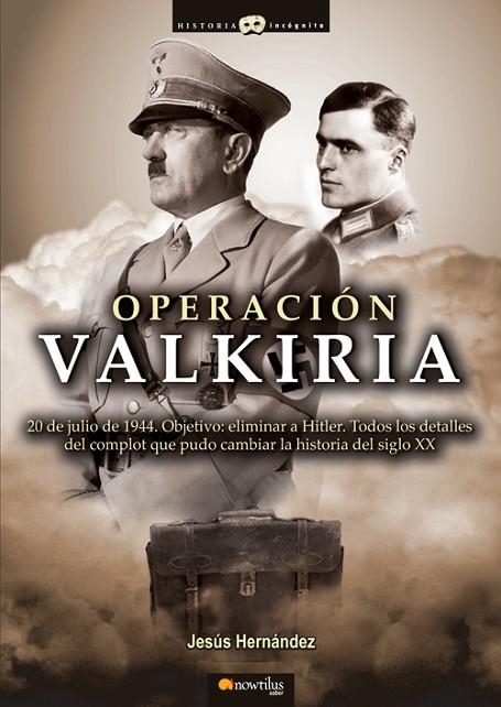 OPERACION VALKIRIA | 9788497635202 | HERNANDEZ, JESUS | Llibreria La Gralla | Llibreria online de Granollers