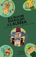 QUATRE BANDOLERS A L'ALBERA | 9788498832259 | GOMA, ENRIC / LLUISOT | Llibreria La Gralla | Librería online de Granollers