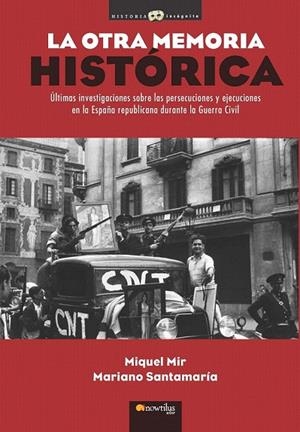 OTRA MEMORIA HISTÓRICA, LA | 9788499672533 | MIR SERRA, MIQUEL; SANTAMARÍA RODRÍGUEZ, MARIANO | Llibreria La Gralla | Librería online de Granollers