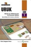 URUK LIBRO 1 METODO DE ALFABETIZACION DE PERSONAS ADULTAS | 9788478844791 | DELGADO PEREZ, FELIX | Llibreria La Gralla | Librería online de Granollers