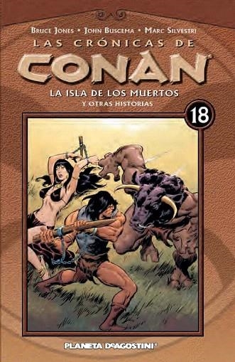 CRÓNICAS DE CONAN 18, LAS. LA ISLA DE LOS MUERTOS Y OTRAS HISTORIAS | 9788468479781 | JONES, BRUCE / BUSCEMA, JOHN / SILVESTRI, MARC | Llibreria La Gralla | Llibreria online de Granollers