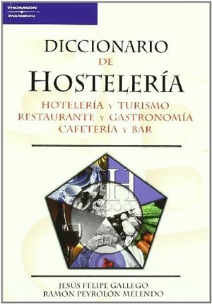 DICCIONARIO DE HOSTELERIA | 9788428328838 | GALLEGO, J.F.; PEYROLON MELENDO, R. | Llibreria La Gralla | Librería online de Granollers