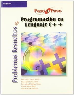 PROBLEMAS RESUELTOS DE PROGRAMACION EN LENGUAJE C++ | 9788497322911 | GARCIA SANCHEZ, JOSE DANIEL/... | Llibreria La Gralla | Librería online de Granollers