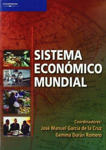 SISTEMA ECONOMICO MUNDIAL | 9788497323031 | GARCIA, JOSE MANUEL; DURAN, MARIA GEMMA | Llibreria La Gralla | Llibreria online de Granollers